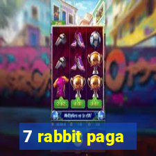 7 rabbit paga